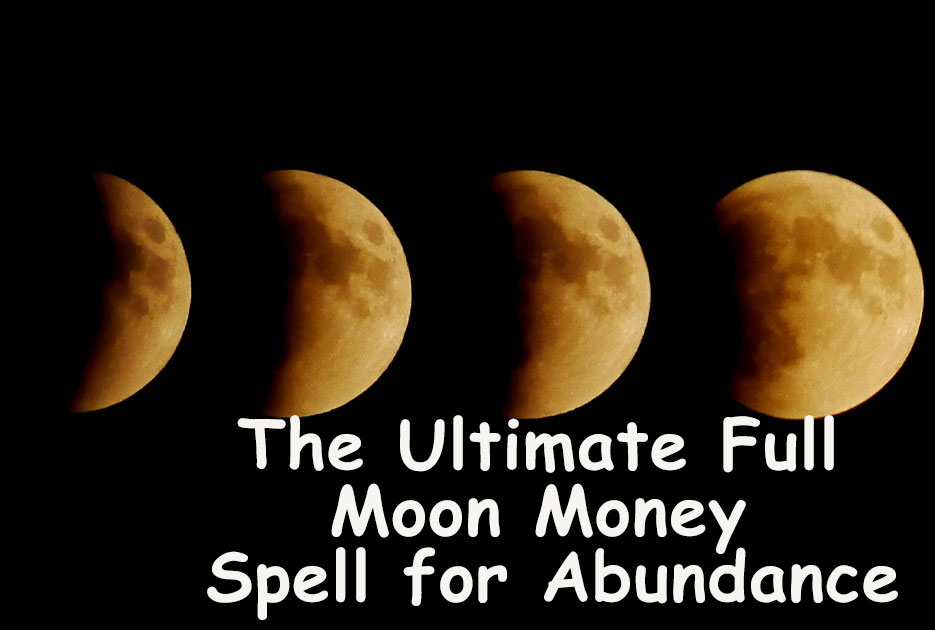 The Ultimate Full Moon Money Spell for Abundance